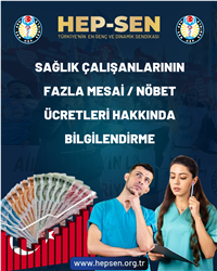 Sağlık Çalışanlarının Fazla Mesai / Nöbet Ücretleri Hakkında Bilgilendirme